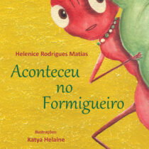 ACONTECEU NO FORMIGUEIRO