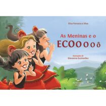 As meninas e o ecooooô