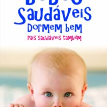 Bebês saudáveis dormem bem – Pais saudáveis também