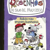 Os desenhos de Samuel Francisco 3 – Robôs não limpam banheiros