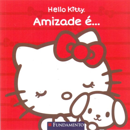 Livro Hello Kitty – Amizade É…