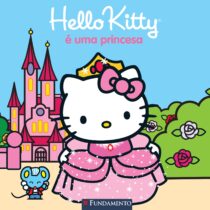 Livro Hello Kitty – Hello Kitty É Uma Princesa