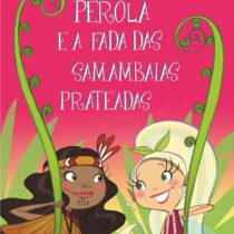 Pérola – Pérola e a fada das samambaias prateadas