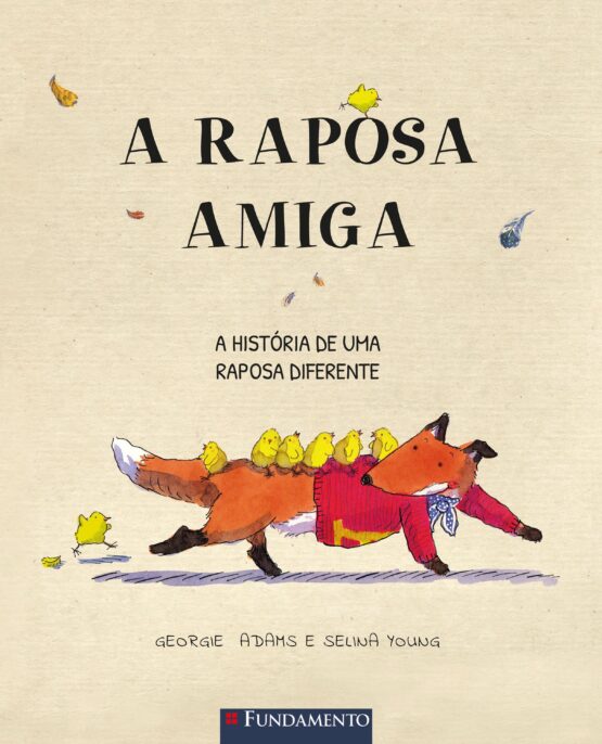 A raposa amiga – A história de uma raposa diferente