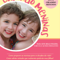 Criando meninas – Para que sejam felizes, fortes e autoconfiantes