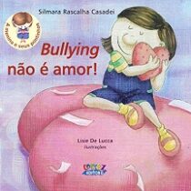 Bullying não é amor!