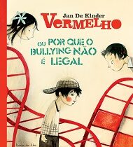 Vermelho ou por que o bullying não é legal