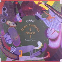 Todo cuidado é pouco