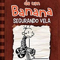 Diário de um banana 7: segurando vela