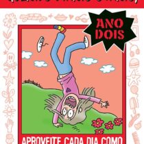 Querido Diário Otário Ano 2 – Aproveite cada dia como se fosse o mais otário