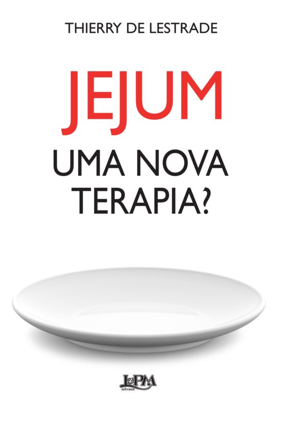 Jejum – uma nova terapia?