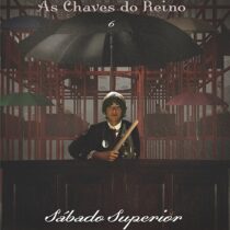 As chaves do reino – Sábado superior