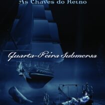 As chaves do reino – Quarta-feira submersa