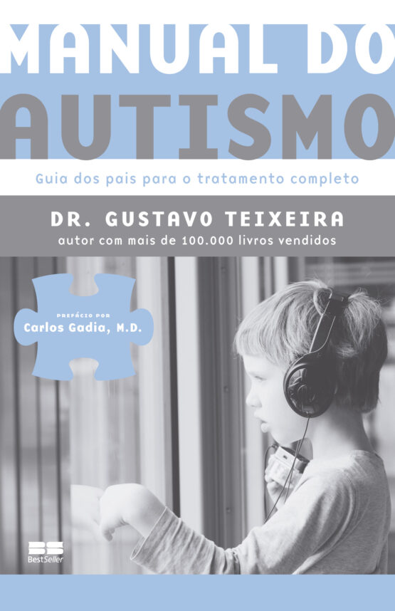 Manual do autismo: Guia dos pais para o tratamento completo