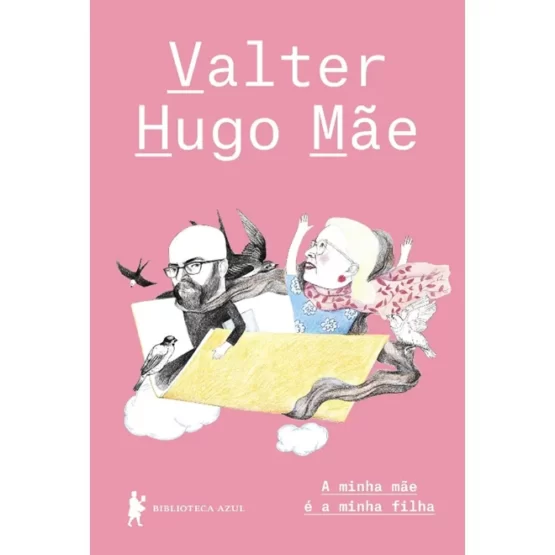 A minha mãe é a minha filha